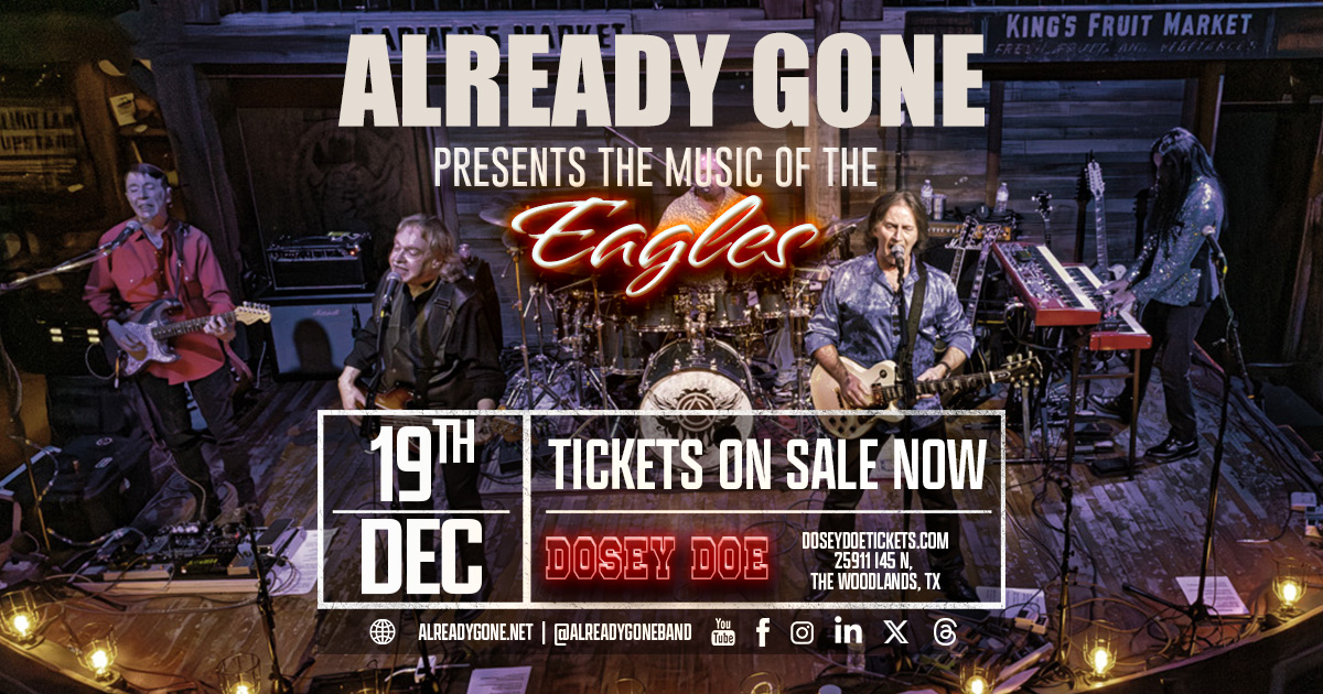 Already Gone presents the music of the Eagles at Dosey Doe – The Big Barn in The Woodlands, Texas on Saturday, December 19
